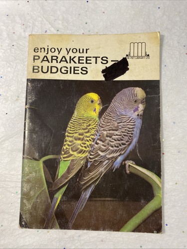 Enjoy your parakeets budgies - your,